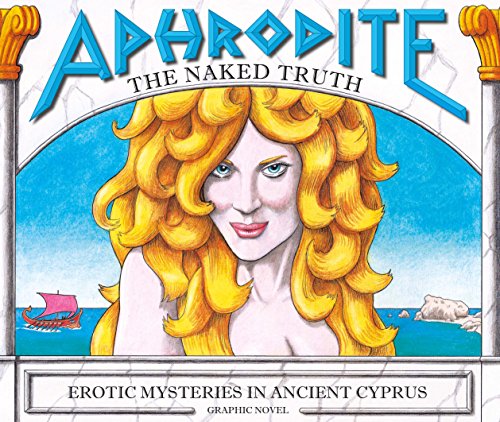 9789963216352: Aphrodite – The naked Truth / Erotic Mysteries in Ancient Cyprus