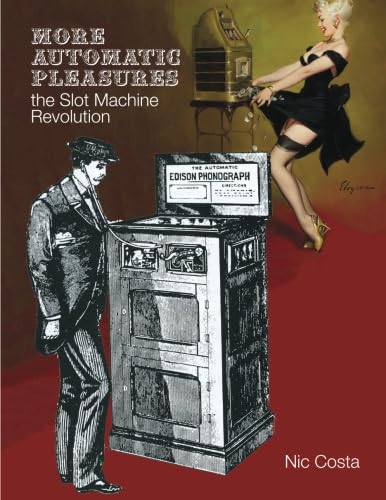 Stock image for More Automatic Pleasures - The Slot Machine Revolution for sale by GF Books, Inc.