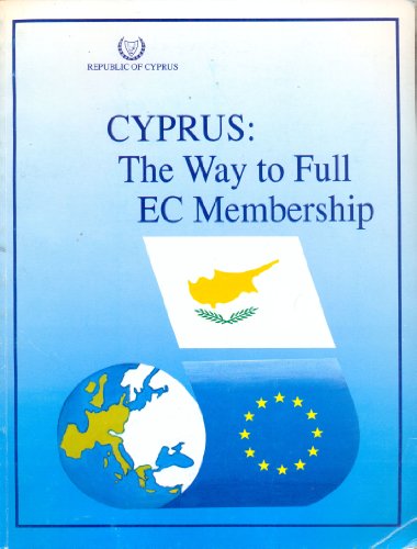 Stock image for Cyprus: The way to full EC membership for sale by My Dead Aunt's Books
