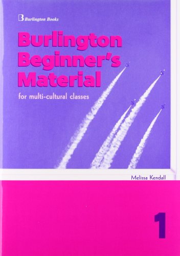 Imagen de archivo de (06).1.BURLINGTON BEGINNER S MATERIAL MULTICULTURA a la venta por Librerias Prometeo y Proteo