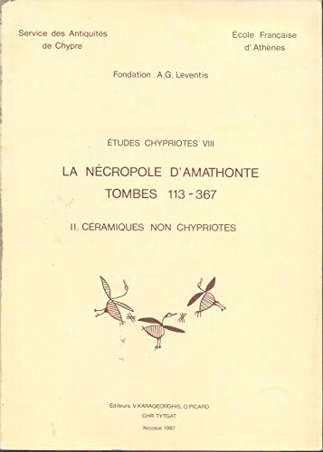 Beispielbild fr La Necropole d'Amathonte: Tombes 113-367 Bijoux, Armes, Verre (Etudes chypriotes) (French Edition) [Soft Cover ] zum Verkauf von booksXpress