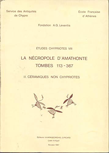 Stock image for La Necropole d'Amathonte: Tombes 113-367 Bijoux, Armes, Verre (Etudes chypriotes) (French Edition) [Soft Cover ] for sale by booksXpress
