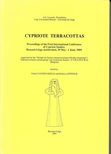 Stock image for Cypriote terracottas: Proceedings of the First International Conference of Cypriote Studies, Brussels-Lie`ge-Amsterdam, 29 May-1 June 1989 : organized . Studies", F.N.R.S./N.F.W.O. (Belgium) for sale by Midtown Scholar Bookstore