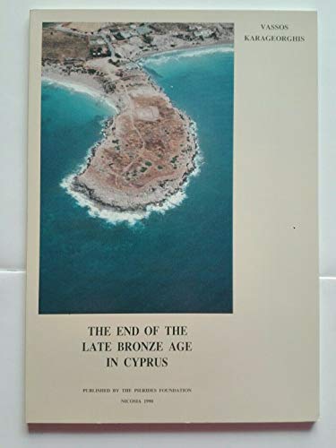 The end of the late bronze age in Cyprus (9789963560714) by Karageorghis, Vassos