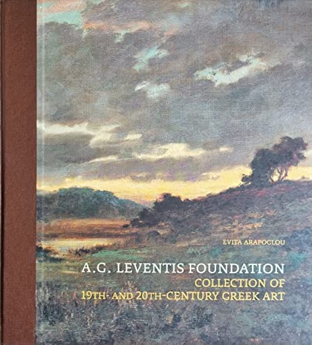 Stock image for A. G. Leventis Foundation: Collection of 19th and 20th Century Greek Art for sale by Anybook.com