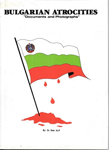 Imagen de archivo de Bulgarian Atrocities Documents and Photographs a la venta por Chequamegon Books