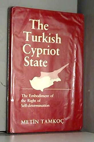 9789963565122: The Turkish Cypriot state: The embodiment of the right of self-determination