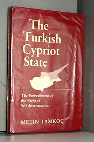 Stock image for The Turkish Cypriot state: The embodiment of the right of self-determination for sale by Wonder Book