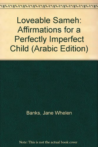 9789963610686: Loveable Sameh: Affirmations for a Perfectly Imperfect Child (Arabic Edition)