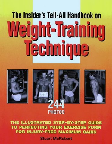 9789963616046: An Insider's Tell-All Handbook on Weight-training Technique