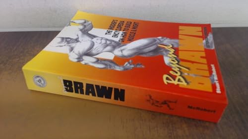 

Beyond Brawn: The Insider's Encyclopedia on How to Build Muscle Might