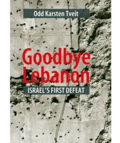 Stock image for Goodbye Lebanon: Israel's First Defeat for sale by Books Unplugged