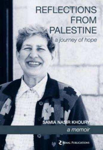 Stock image for Reflections from Palestine: A Journey of Hope - a Memoir for sale by Once Upon A Time Books