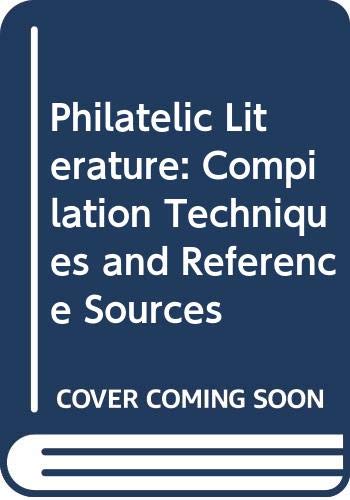 9789963762439: Philatelic Literature: Compilation Techniques and Reference Sources