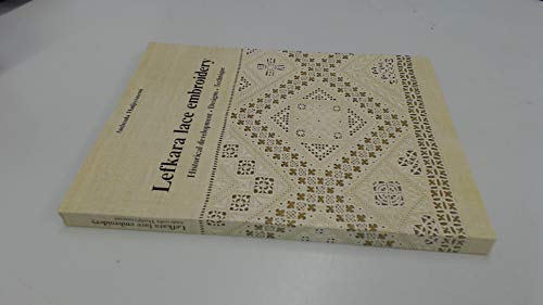 9789963764310: Lefkara Lace Embroidery: Historical Development - Designs - Technique