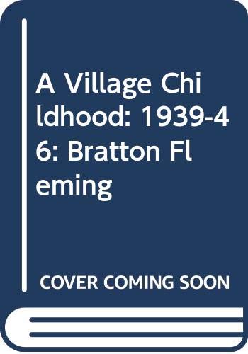 Beispielbild fr 1939-46 (A Village Childhood: Bratton Fleming) zum Verkauf von WorldofBooks
