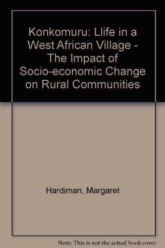 9789964302917: Konkomuru: Llife in a West African Village - The Impact of Socio-economic Change on Rural Communities