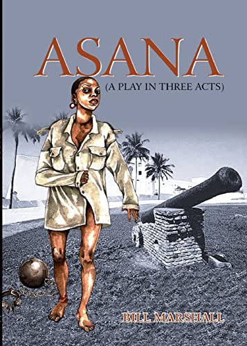 Stock image for Asana: A Play in Three Acts for sale by California Books