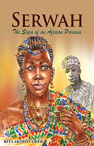 Stock image for Serwah The Saga of an African Princess for sale by PBShop.store US