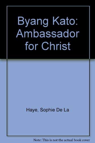 Imagen de archivo de Byang Kato: Ambassador for Christ a la venta por Recycle Bookstore