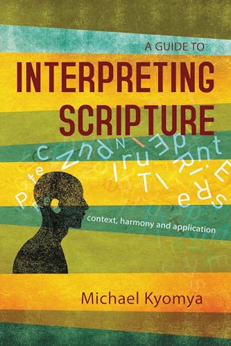 9789966003089: A Guide to Interpreting Scripture: Context, Harmony, and Application