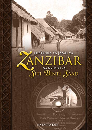 Imagen de archivo de Historia Ya Jamii Ya Zanzibar Na Nyimbo Za Siti Binti Saad a la venta por BookOrders