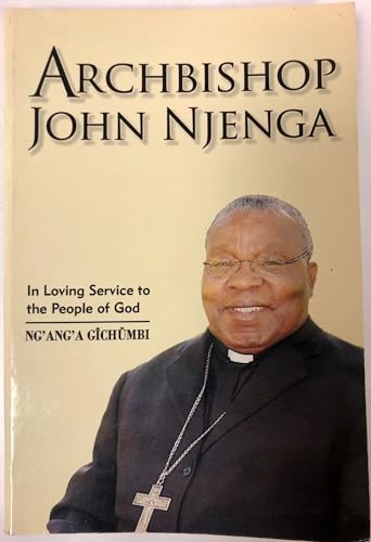 Stock image for Archbishop John Njenga: for sale by Booksavers of Virginia