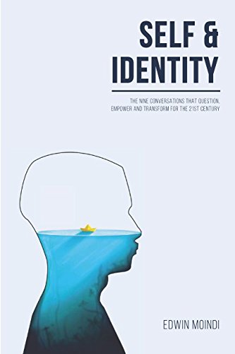 Stock image for Self & Identity: The Nine Conversations that Question, Empower and Transform for the 21st Century for sale by Revaluation Books