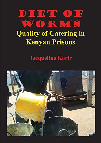 Stock image for Diet of Worms Quality of Catering in Kenyan Prisons for sale by PBShop.store US