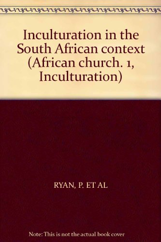 Beispielbild fr Inculturation in the South African context (African church. 1, Inculturation) by zum Verkauf von medimops