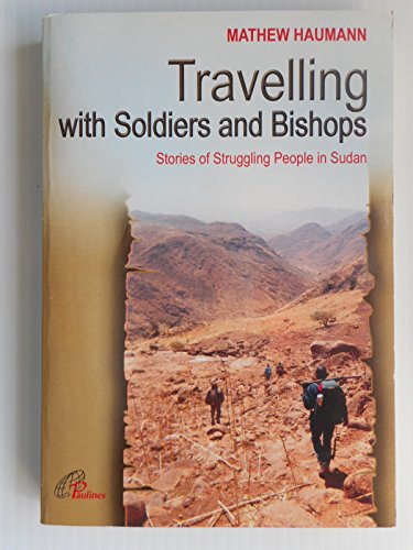 9789966219275: Travelling with Soldiers and Bishops (faith in sudan, 14)