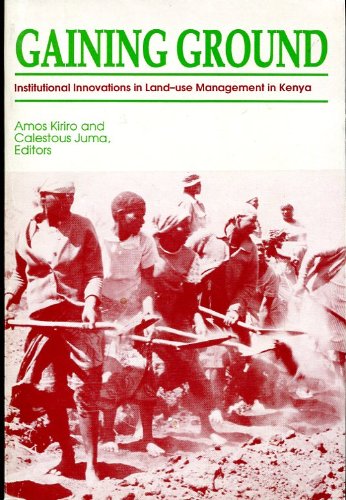 Stock image for Gaining Ground: Institutional Innovations in Land-use Management in Kenya (African Centre for Technology Studies environmental policy series) for sale by Phatpocket Limited