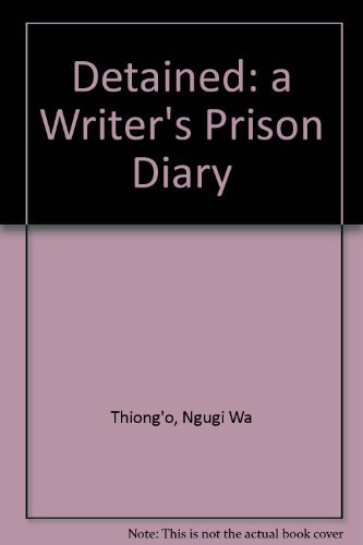 Beispielbild fr Ngugi Detained - A Writer's Prison Diary zum Verkauf von Housing Works Online Bookstore