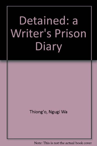 9789966461490: Detained: a Writer's Prison Diary