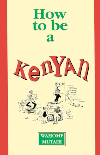 Stock image for How to Be a Kenyan for sale by WorldofBooks