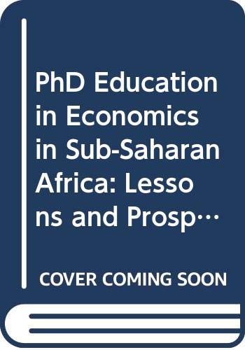 Stock image for PhD Education in Economics in Sub-Saharan Africa: Lessons in Prospects for sale by Zubal-Books, Since 1961