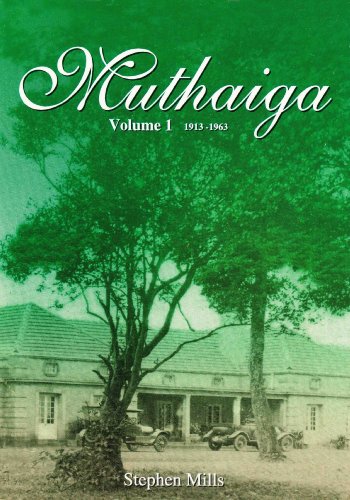 The History of Muthaiga Country Club (v. 1) (9789966709400) by Stephen Mills