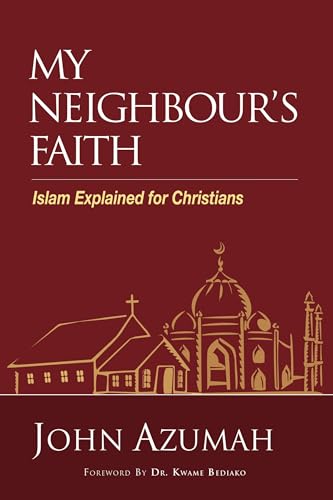 9789966805027: My Neighbour's Faith: Islam Explained for Christians