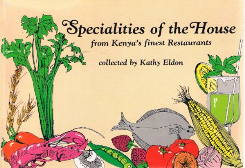 Specialties of the House from Kenya's Finest Restaurants (9789966848062) by Eldon, Kathy