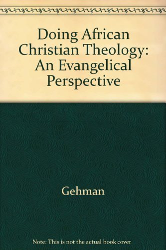 9789966850133: Doing African Christian Theology: An Evangelical Perspective