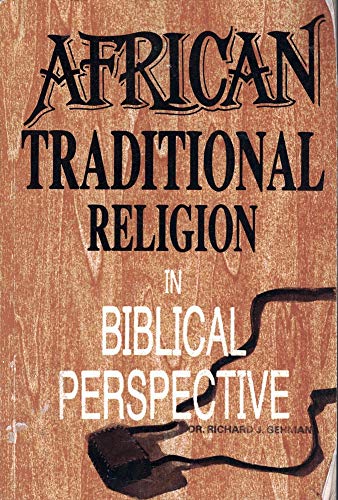 Stock image for African traditional religion in biblical perspective for sale by Better World Books