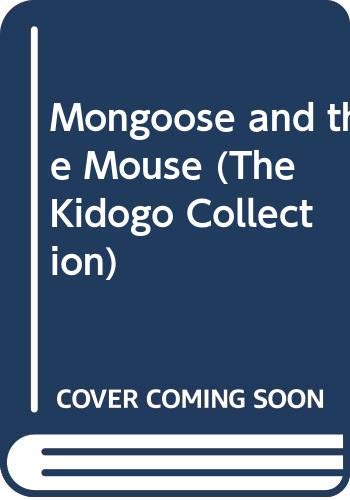 Beispielbild fr Mongoose and the Mouse (The Kidogo Collection) zum Verkauf von Irish Booksellers