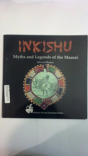 9789966884978: Inkishu Myths and Legends of the Maasai