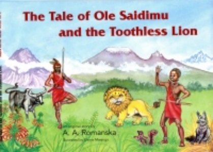 Beispielbild fr The Tale of Ole Saidimu and the Toothless Lion (Sapra Junior Safari Guide Books) zum Verkauf von SecondSale