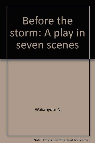 Before the Storm, a Play in Seven Scenes