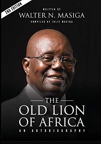 9789966960191: The Old Lion of Africa: An Autobiography of Walter N. Masiga