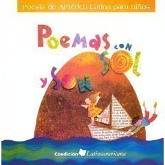 Stock image for Poemas Con Sol Y Son/Poems With Sun and Song: Poesia De America Latina Para Ninos/Latin American Poetry for Children (Spanish Edition) for sale by HPB Inc.