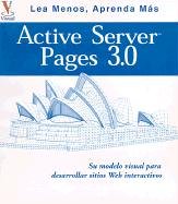 9789968370233: Active Server Pages 3.0: Su Plano Visual Para Desarrollar Sitios Web Interactivos (Spanish Edition)