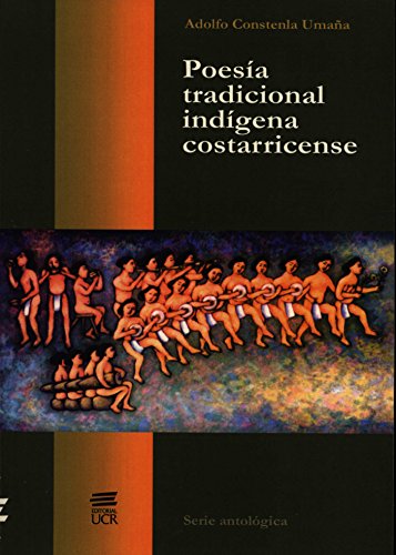 Stock image for Poesa Tradicional Indgena Costaricense (Serie Antolgica) for sale by Masalai Press