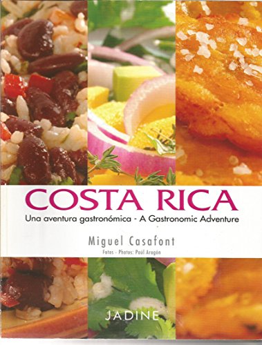 Beispielbild fr Costa Rica Una aventura gastonomica / A Gastronomic Adventure zum Verkauf von St Vincent de Paul of Lane County